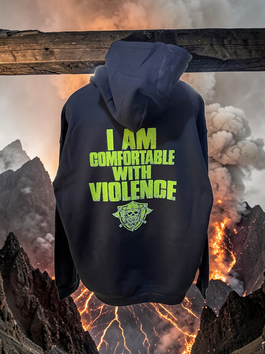 I am comfortable with violence pull over sweatshirt