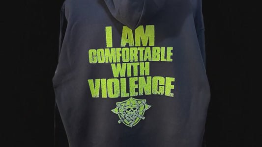 I am comfortable with violence pull over sweatshirt